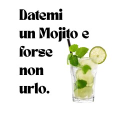 MOODLess MLMOJW Datemi un Mojito e Forse non Urlo T-Shirt in Cotone Bianco  2