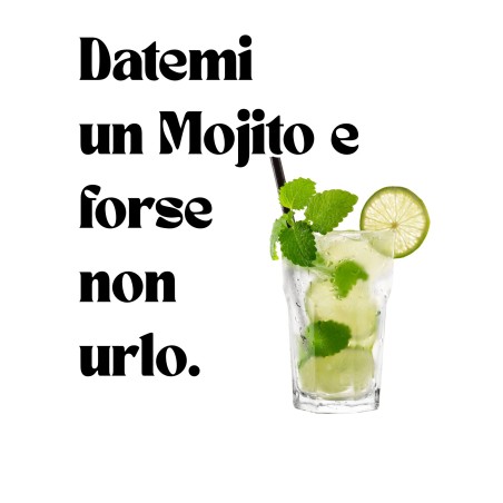 MOODLess MLMOJW Datemi un Mojito e Forse non Urlo T-Shirt in Cotone Bianco 