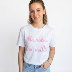 MARTINA KRAY 100-329 T-Shirt Donna Con Scritta MA ROBA DA MATTI Ricamata Bianco Rosa